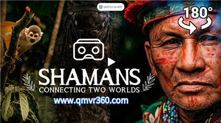 180°全景VR视频：厄瓜多尔亚马逊深处 了解土著萨满死藤水神秘仪式VR冒险之旅 超清5K 1215-03